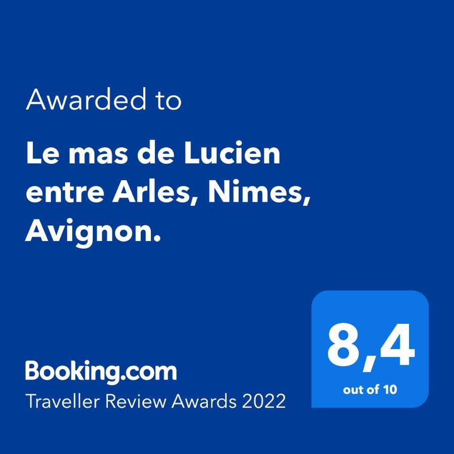 Le Mas De Lucien Entre Arles, Nimes, Avignon. Beaucaire  Bagian luar foto